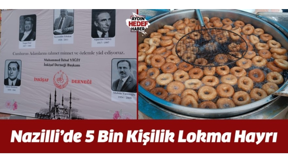 Nazilli’de 5 Bin Kişilik Lokma Hayrı